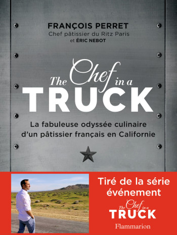 The Chef in a truck - Éric Nebot - FLAMMARION