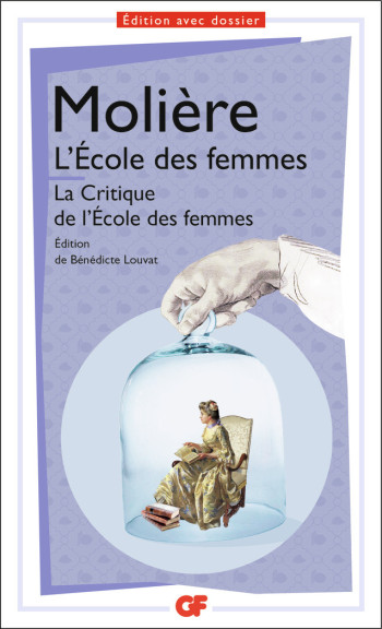 L'École des femmes suivi de La Critique de l'École des femmes -  Molière - FLAMMARION