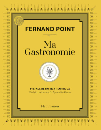 Ma Gastronomie - Fernand Point - FLAMMARION Ma Gastronomie - Fernand Point - FLAMMARION