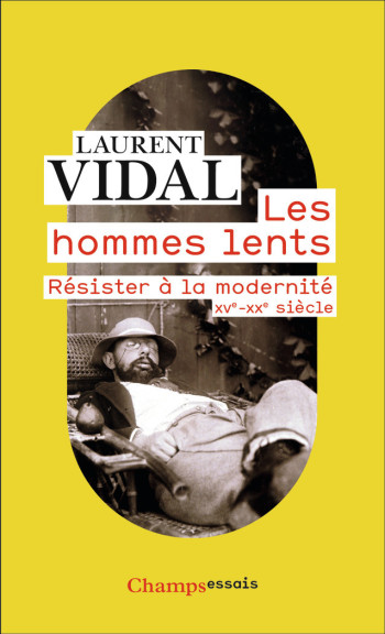 Les hommes lents - Laurent Vidal - FLAMMARION