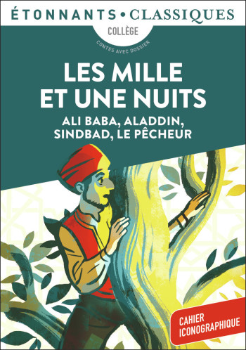 Les Mille et Une Nuits - Ali Baba, Aladdin, Sindbad, Le Pêcheur -  ANONYMES - FLAMMARION