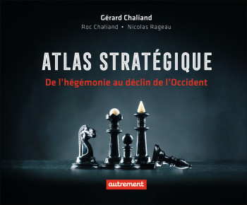 Atlas stratégique - Gérard Chaliand - AUTREMENT