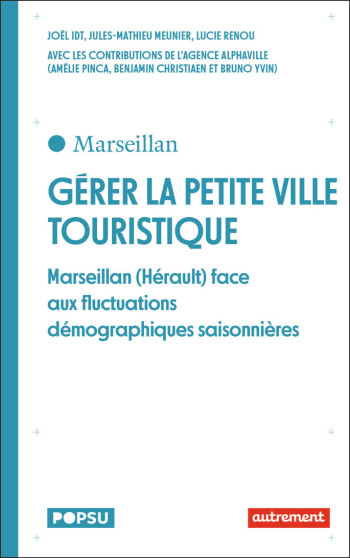 Gérer la petite ville touristique - Collectif - AUTREMENT Gérer la petite ville touristique - Collectif - AUTREMENT