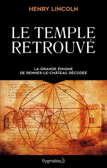 Le Temple retrouvé - Henry Lincoln - PYGMALION