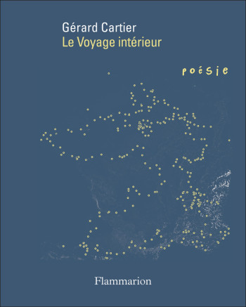 Le Voyage intérieur - Gérard Cartier - FLAMMARION Le Voyage intérieur - Gérard Cartier - FLAMMARION