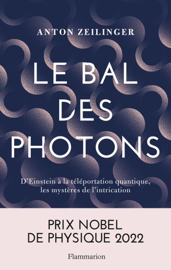 Le Bal des photons - Anton Zeilinger - FLAMMARION