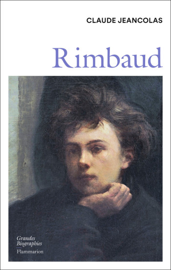 Rimbaud - Claude Jeancolas - FLAMMARION Rimbaud - Claude Jeancolas - FLAMMARION