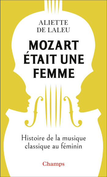 Mozart était une femme - Aliette de Laleu - FLAMMARION