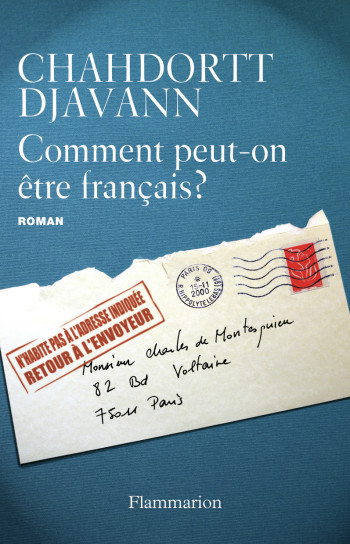 Comment peut-on être français ? - Chahdortt Djavann - FLAMMARION