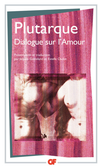 Dialogue sur l'amour -  Plutarque - FLAMMARION