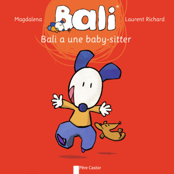 Bali a une baby-sitter -  Magdalena - PERE CASTOR