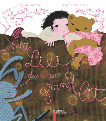 Petite Lili dans son grand lit - Sylvie Poillève - PERE CASTOR