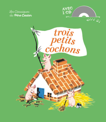 Les Trois Petits Cochons - Paul Francois - PERE CASTOR