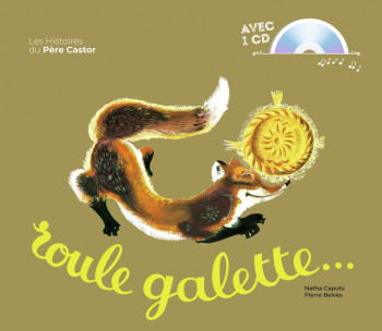 Roule galette... - Natha Caputo - PERE CASTOR