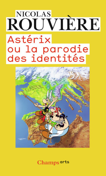 Astérix ou la Parodie des identités - Nicolas Rouvière - FLAMMARION