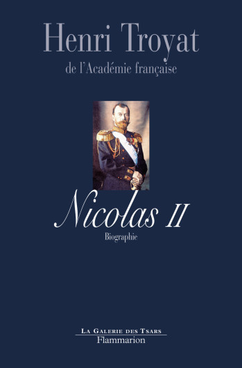 Nicolas II - Henri Troyat - FLAMMARION