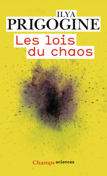 Les Lois du chaos - Ilya Prigogine - FLAMMARION