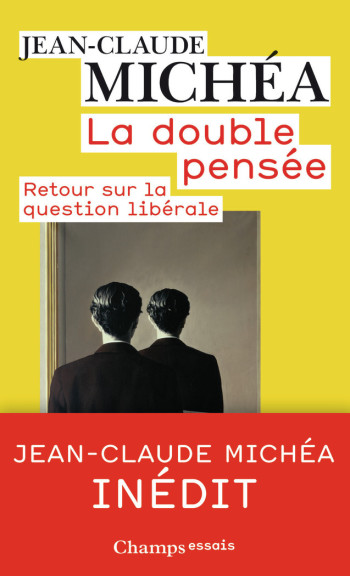 La double pensée - Jean-Claude Michéa - FLAMMARION