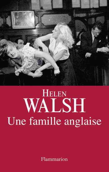 Une famille anglaise - Helen Walsh - FLAMMARION