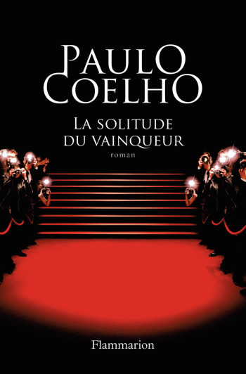 La Solitude du vainqueur - Paulo Coelho - FLAMMARION