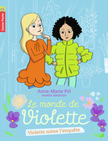 Violette mène l'enquête - Anne-Marie Pol - PERE CASTOR