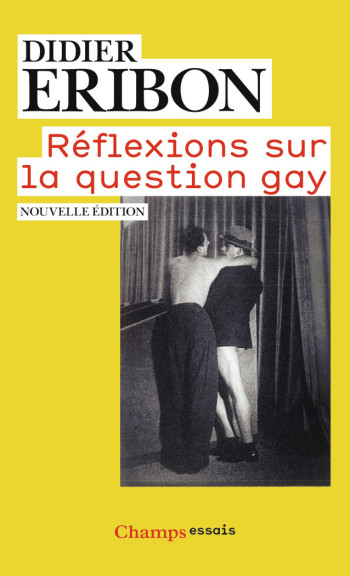 Réflexions sur la question gay - Didier Eribon - FLAMMARION