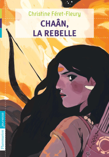 La Rebelle - Christine Feret-Fleury - FLAM JEUNESSE