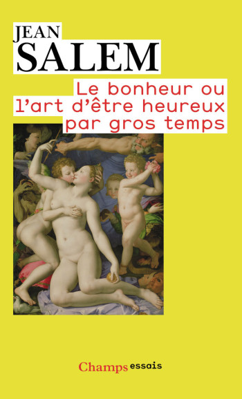 Le Bonheur ou l'art d'être heureux par gros temps - Jean Salem - FLAMMARION