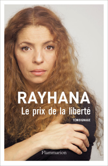 Le Prix de la liberté -  Rayhana - FLAMMARION