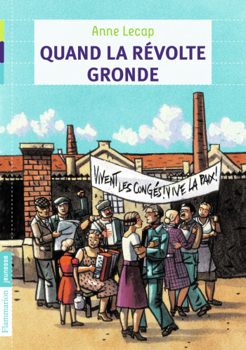 Quand la révolte gronde - Anne Lecap - FLAM JEUNESSE