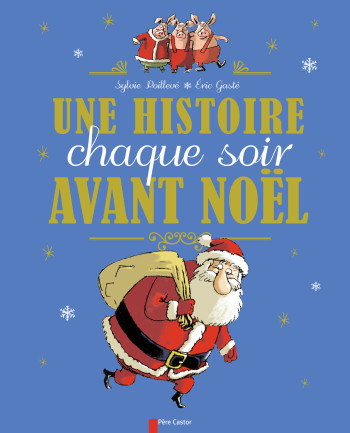 Une histoire chaque soir avant Noël - Sylvie Poillève - PERE CASTOR