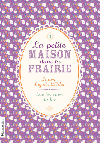 Sur les rives du lac - Laura Ingalls Wilder - FLAM JEUNESSE