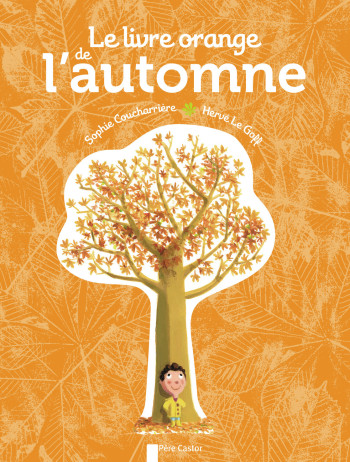 Le Livre orange de l'automne - Sophie Coucharrière - PERE CASTOR