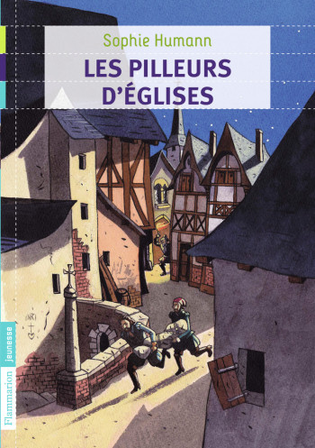 Les Pilleurs d'églises - Sophie Humann - FLAM JEUNESSE