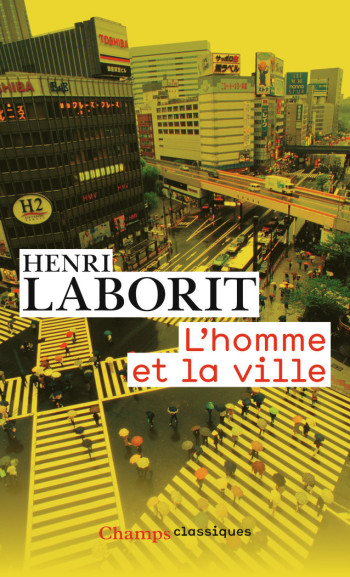 L'Homme et la ville - Henri Laborit - FLAMMARION