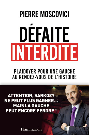 Défaite interdite - Pierre Moscovici - FLAMMARION