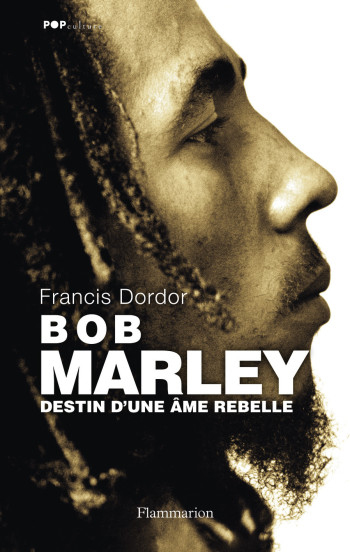 Bob Marley - Francis Dordor - FLAMMARION