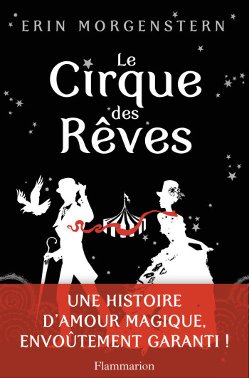 Le Cirque des rêves - Erin Morgenstern - FLAMMARION