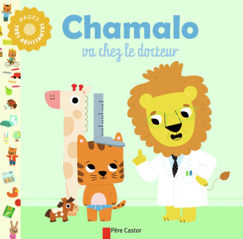 Chamalo va chez le docteur - Charlotte MOUNDLIC - PERE CASTOR