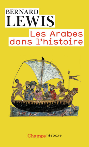 Les Arabes dans l'histoire - Bernard Lewis - FLAMMARION