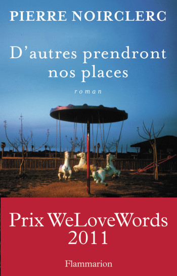 D'autres prendront nos places - Pierre Noirclerc - FLAMMARION