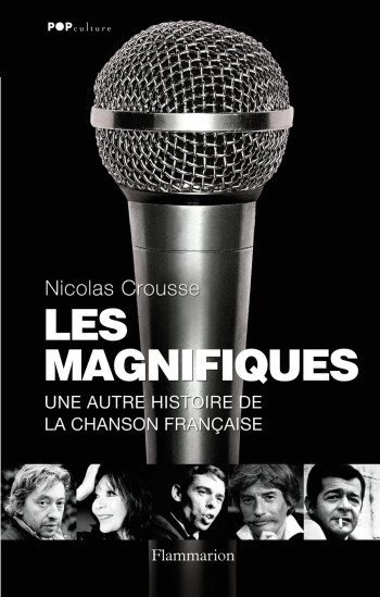 Les Magnifiques - Nicolas Crousse - FLAMMARION