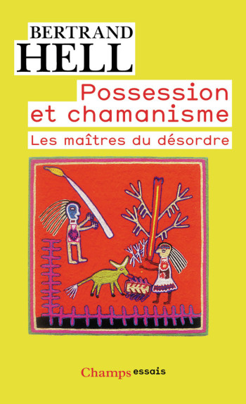 Possession et chamanisme - Bertrand Hell - FLAMMARION