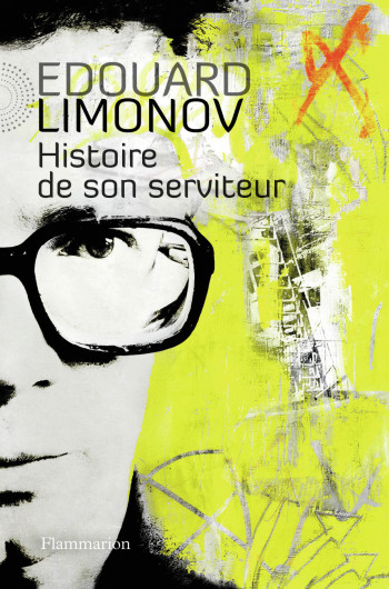 Histoire de son serviteur - Edouard Limonov - FLAMMARION