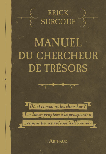 Manuel du chercheur de trésors - Érick Surcouf - ARTHAUD