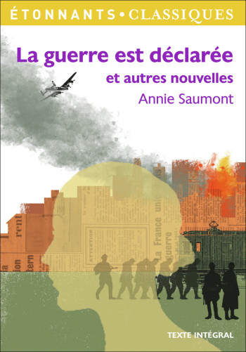 La guerre est déclarée et autres nouvelles - Annie Saumont - FLAMMARION