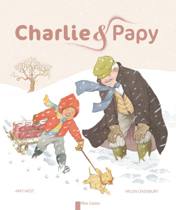 Charlie et papy - Amy Hest - PERE CASTOR