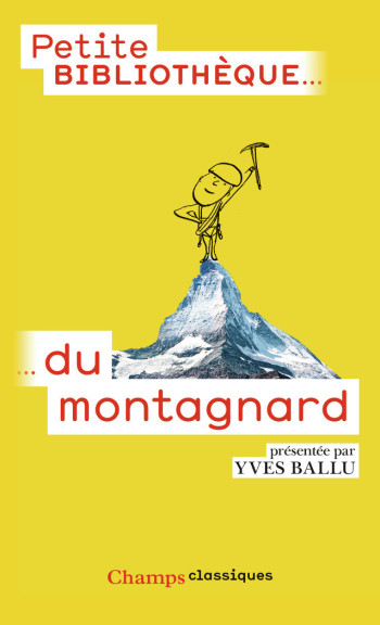 Petite Bibliothèque du montagnard - Yves Ballu - FLAMMARION