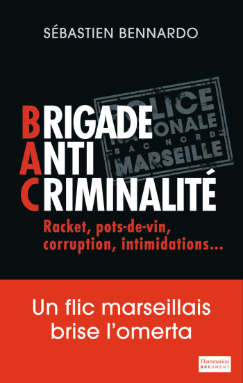 Brigade anti-criminalité - Sébastien Bennardo - FLAMMARION