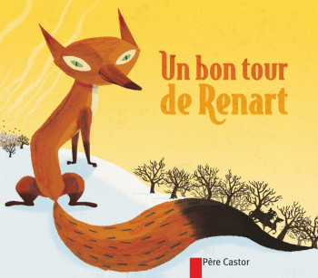 Un bon tour de Renart - Robert Giraud - PERE CASTOR